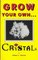 Grow Your Own Crystals (Grow Your Own)