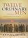 Twelve Ordinary Men: How The Master Shaped His Disiples For Greatness And What He Wants To Do With You (Walker Large Print Books)
