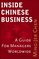 Inside Chinese Business : A Guide for Managers Worldwide