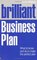 Brilliant Business Plan: What to Know & Do to Make the Perfect Plan