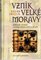 Vznik Velke Moravy: Moravane, cechove a stredni Evropa v letech 791-871 (Ceska historie) (Czech Edition)