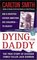 Dying for Daddy (St. Martin's True Crime Library)