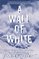 A Wall of White: The True Story of Heroism and Survival in the Face of a Deadly Avalanche