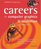 Careers in Computer Graphics & Animation (Gardner's Guide Series) (Gardner's Guide Series)