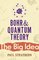 Bohr & Quantum Theory: The Big Idea