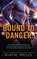 Bound to Danger (Deadly Ops, Bk 2)