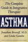 Asthma: The Complete Guide to Integrative Therapies