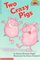 Two Crazy Pigs (Hello Reader L2)