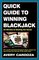 Quick Guide to Winning Blackjack, 2nd Edition: 30 Minutes to Beating the House