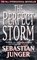 Perfect Storm a True Story of Men Agains