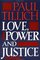 Love, Power, and Justice: Ontological Analyses and Ethical Applications (Galaxy Books)