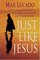 Just Like Jesus (Large Print)