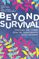 Beyond Survival: Strategies and Stories from the Transformative Justice Movement