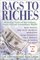 Rags to Riches: Motivating Stories of How Ordinary People Achieved Extraordinary Wealth!