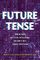Future Tense: How We Made Artificial Intelligence?and How It Will Change Everything