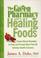 The Green Pharmacy Guide to Healing Foods: Proven Natural Remedies to Treat & Prevent More Than 80 Common Health Concerns