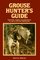 Grouse Hunter's Guide: Solid Facts, Insights, and Observations on How to Hunt the Ruffed Grouse