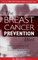 The Breast Cancer Prevention Diet: The Powerful Foods, Supplements and Drugs That Can Save Your Life