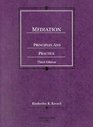 Mediation: Principles and Practice (American Casebook Series)