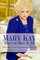 Mary Kay: You Can Have It All : Lifetime Wisdom from America's Foremost Woman Entrepreneur