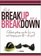 It's a Breakup Not a Breakdown: Get over the big one and change your life - for good!