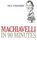 Machiavelli in 90 Minutes (Philosophers in 90 Minutes)