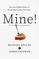 Mine!: How the Hidden Rules of Ownership Control Our Lives