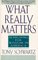 What Really Matters : Searching for Wisdom in America