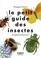 Le Petit guide des insectes