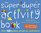 The Super Duper Activity Book: Over 120 Games, Projects, and More!