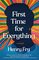 First Time for Everything: A Novel