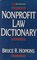 Nonprofit Law Dictionary (Nonprofit Law, Finance & Management)