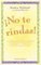 No Te Rindas!: Un Libro de Trabajo Sobre la Autoconcienciacion y la Autoafirmacion / Don't Give It Away! (Coleccion Libros Singulares)