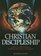 Christian Discipleship: A Step-By-Step Guide to Fulfiling the Great Commission