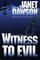 Witness to Evil (Jeri Howard, Bk 7)