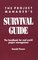 The Project Manager's Survival Guide: The Handbook for Real-World Project Management