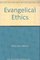 Evangelical Ethics: Issues Facing the Church Today