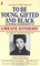 To Be Young, Gifted and Black: An Informal Autobiography