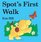 Spot's First Walk (Spot (Board Books))