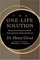 The One-Life Solution: Reclaim Your Personal Life While Achieving Greater Professional Success