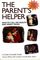 The Parent's Helper: Who to Call on Health and Family Issues (Castle Connolly Guide)