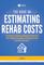 The Book on Estimating Rehab Costs: The Investor's Guide to Defining Your Renovation Plan, Building Your Budget, and Knowing Exactly How Much It All Costs