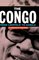 The Congo: From Leopold to Kabila: A People's History