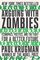 Arguing with Zombies: Economics, Politics, and the Fight for a Better Future