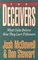 The Deceivers: What Cults Believe -- How They Lure Followers