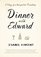 Dinner with Edward: The Story of a Remarkable Friendship