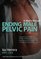 Ending Male Pelvic Pain, A Man's Manual: The Ultimate Self-Help Guide for Men Suffering with Prostatitis, Recovering from Prostatectomy, or Living with Pelvic or Sexual Pain
