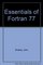 Essentials of Fortran 77