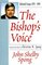 The Bishop's Voice : Selected Essays, 1979-1999
