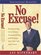 No Excuse! Key Principles for Balancing Life and Achieving Success (Personal Development Series)